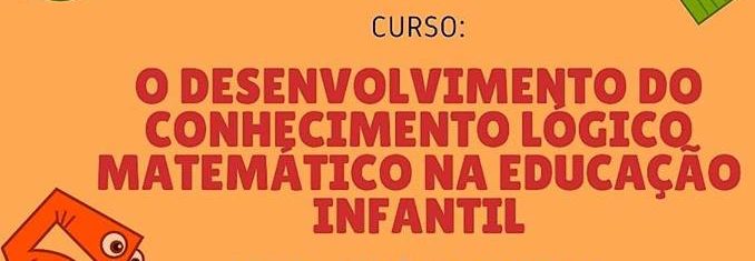 Desenvolvimento Do Conhecimento Lógico Matemático Na Ed. Infantil